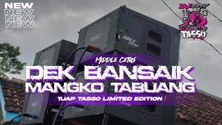 Download lagu DJ TJAP TASSO DEK BANSAIK MANGKO TABUANG STYLE MID CETUS LIMITED❗EDY PROJECT mp3