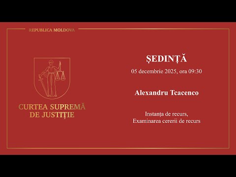 Ședința CSJ din 05 decembrie 2025, Alexandru Tcacenco