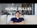 Nurse Bullying Really Sucks