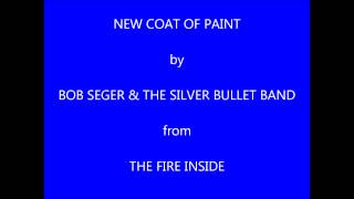 Bob Seger &amp; The Silver Bullet Band New Coat Of Paint