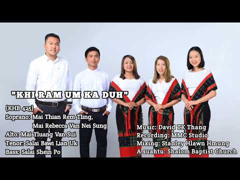 Khi Ram Um Ka Duh || Khristian Hlabu 425 || Shalom Baptist Church Mino