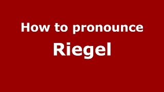 How to pronounce Riegel