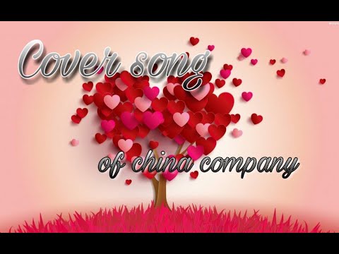 China company song | cover | 2020