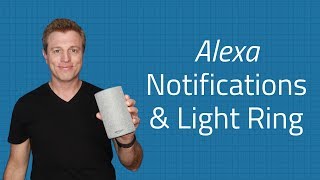 Amazon Alexa Notifications &amp; Light Ring Colors - Messaging, Reminders