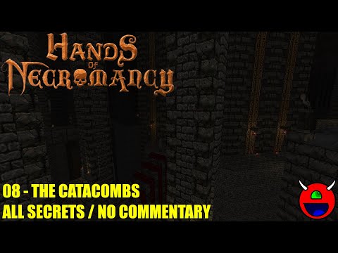 Hands of Necromancy - 08 The Catacomb - No Commentary