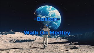 Boston-Walk On Medley With Onscreen Lyrics Walkin&#39; At Night Walk On Get Organ-Ized Walk On Some More