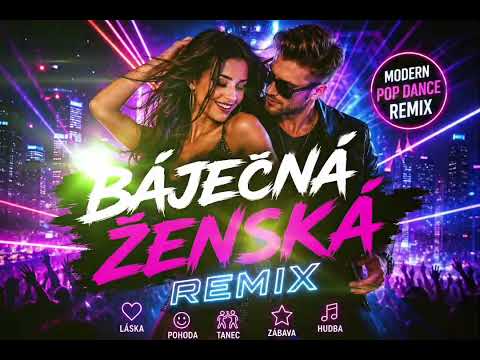 Báječná ženská – Modern Eurodance Remix