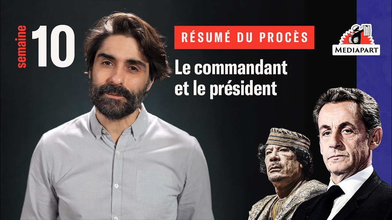 Procès Sarkozy-Kadhafi : le résumé de la 10e semaine