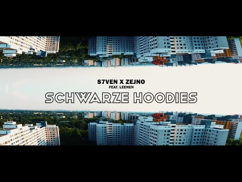 ⇀SCHWARZE HOODIES↼ S7VEN x ZEJNO feat. Leenen [Official 4K Video]