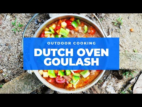 CAMP COOKING - Dutch Oven Goulash (Gulyás) Soup