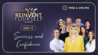 Reinvent Yourself Summit - Success and Confidence