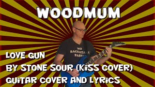 Stone Sour - Love Gun (guitar cover and lyrics)