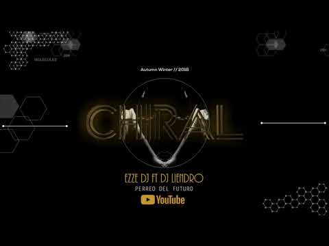 Perreo Del Futuro - DJ LIENDRO ft EZZE DJ ( Chiral )