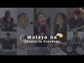 Malaya Na (Dance in Freedom) | Victory Worship