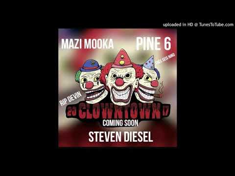 STEVEN DIESEL X PINE 6 X MAZI MOOKA - CLOWN TOWN -