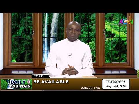 DAILY FOUNTAIN DEVOTIONAL GUIDE FOR AUGUST 4 2020 - THE REV'D CANON VALENTINE V. SOO