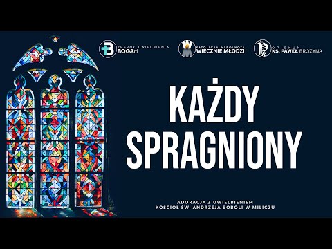 Każdy spragniony | Uwielbienie