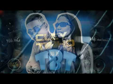 MC 10G & MC MORENA - DIA DE TBT | Toma Toma Safadona