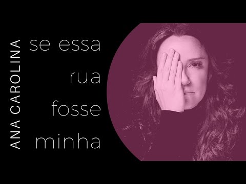 Ana Carolina -- Se Essa Rua Fosse Minha (Laboratório do Som, 2016)