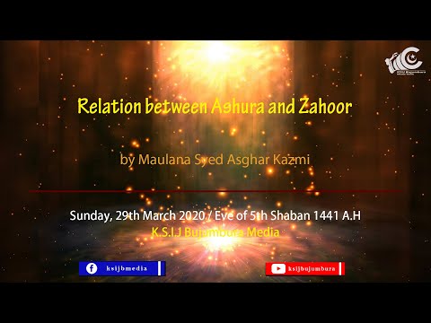 "Relation between Ashura and Zahoor" | 29th March 2020 - 5th Sha'ban 1441 A.H
