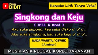 Download lagu SINGKONG DAN KEJU - Karaoke Nada WANITA / CEWEK (Rendah) Koplo Jaranan (ANAK SINGKONG) Bill & Bord mp3