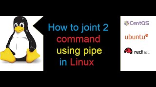 How to joint 2 command using pipe symbol in Linux