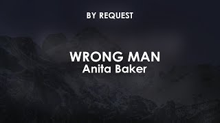 Wrong Man | Anita Baker