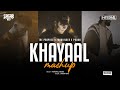 Khayaal Mashup - Harshal Music | Manave X 9:45 X Dilawara | Talwiinder | The PropheC | Mitraz
