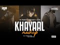 Khayaal Mashup Harshal Music Manave X 9 45 X Dilawara Talwiinder The PropheC Mitraz