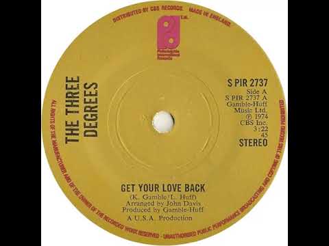 UK New Entry 1974 (238) Three Degrees - Get Your Love Back