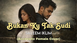 Download lagu Bukan Ku Tak Sudi - Saleem Iklim (Akustik Cover) #saleemiklim #lagumalaysia #slowrockmalaysia  mp3