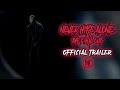 Never Hike Alone The Final Cut Official Trailer