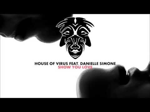 House Of Virus Feat. Danielle Simeone - Show You Love