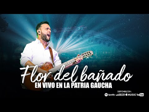 Lucas Sugo - Flor del bañado (En vivo en La Patria Gaucha)