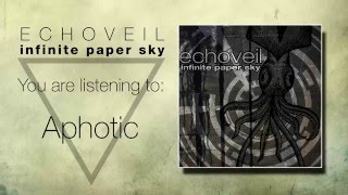 Echoveil - Infinite Paper Sky (Full Album) [djent/metal/progressive]