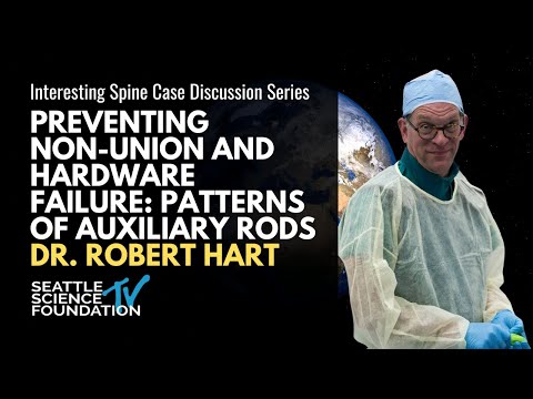 Preventing Non-Union and Hardware Failure: Patterns of Auxiliary Rods - Robert Hart, MD