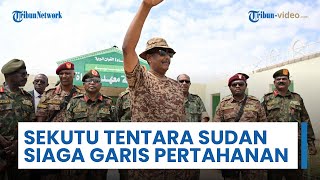 Pasukan Gabungan & Sekutu Tentara Sudan Siaga di Garis Pertahanan Pertama & Tolak Permukiman Baru