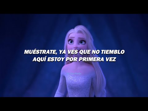 Frozen 2 - Muéstrate (Latino) (Video & Letra)