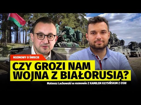 Czy Białoruś zagraża Polsce Czy Łukaszenka nienawidzi Polaków Kamil Kłysiński Mateusz Lachowski.