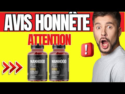 ???? MANHOOD PLUS GUMMIES (MON AVIS HONNÊTE) Prix Réel Manhood Plus ou Arnaque