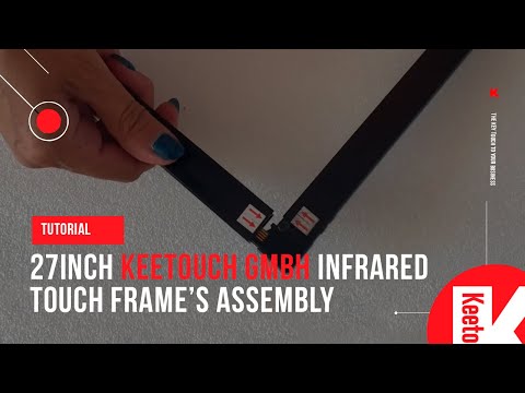 Tutorial: Keetouch GmbH Infrared Touch Frame Assembly