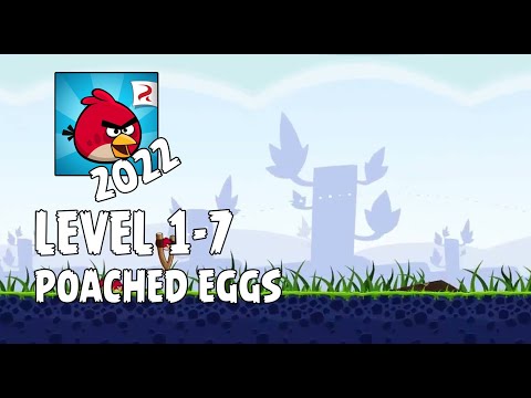Angry Birds (2022) | Poached Eggs | Level 1-7 | 3-star Walkthrough