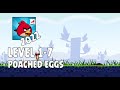 Angry Birds 2022 Poached Eggs Level 1 7 3 Star Walkthrough
