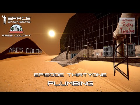 Ares Colony EP31 - Plumbing (Space Engineers)