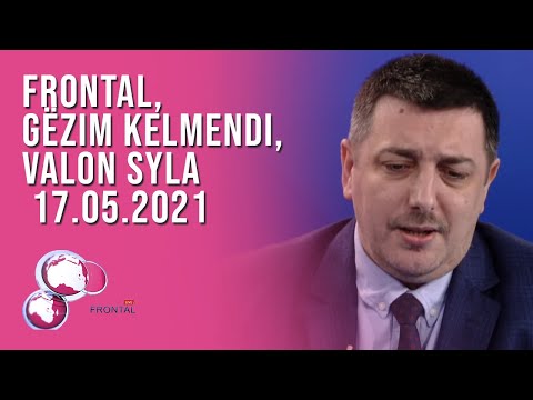 FRONTAL, Gëzim Kelmendi, Valon Syla – 17.05.2021 | T7