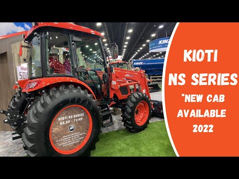 NEW Kioti NS Series — Cab Version Available in 2022!