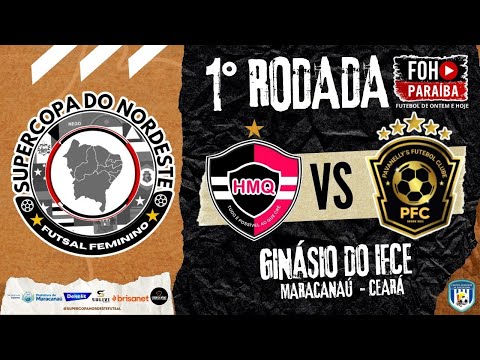 SUPERCOPA DO NORDESTE DE FUTSAL I HMQ/PI X PAVANELLY'S/CE I 1° FASE
