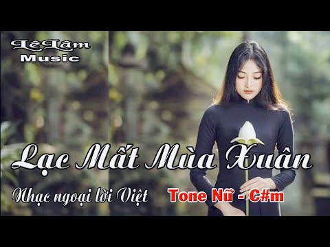 Karaoke - LẠC MẤT MÙA XUÂN Tone Nữ | Lê Lâm Music