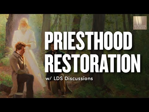 Priesthood Restoration | Ep. 1651 | LDS Discussions Ep. 18
