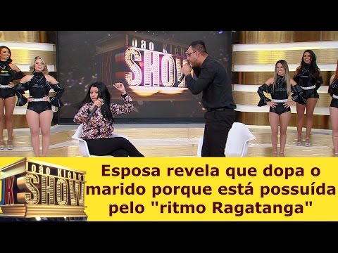 Esposa revela que dopa o marido porque está possuída pelo "ritmo Ragatanga"